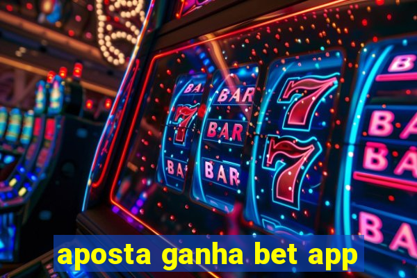 aposta ganha bet app